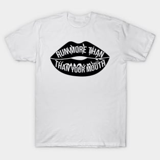 Run More Than Your Mouth T-Shirt